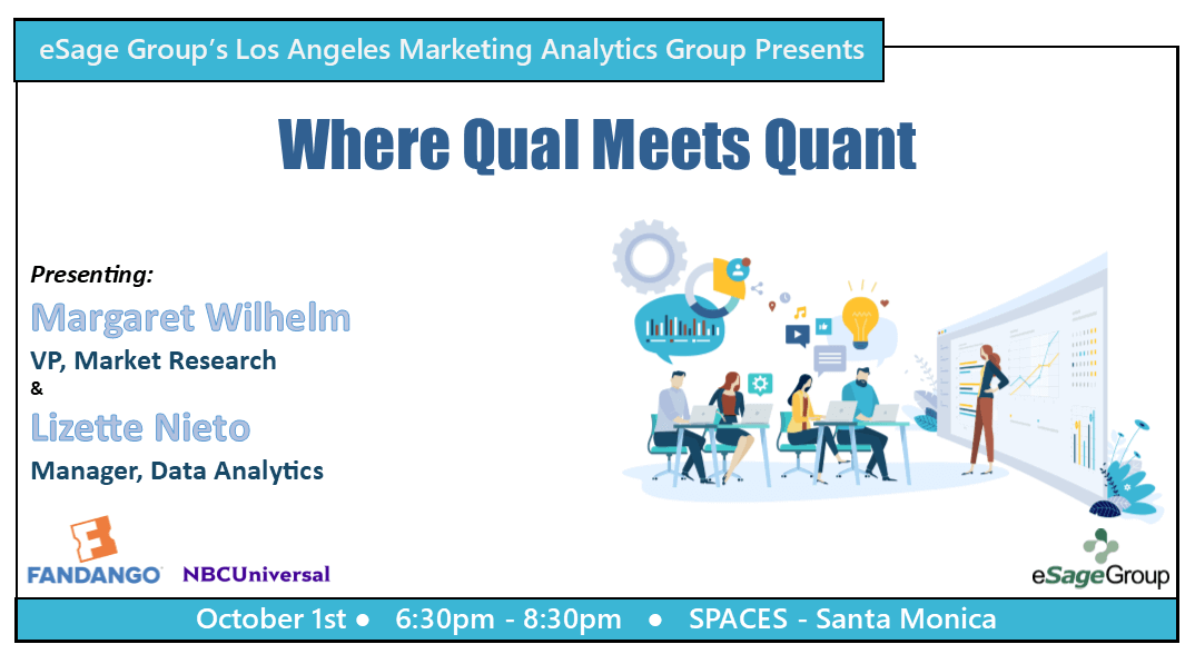 eSage Group Presents the L.A. Marketing Analytics Group’s next event on Oct. 1st w/ Fandango/NBCUniversal: “Where Qual Meets Quant”