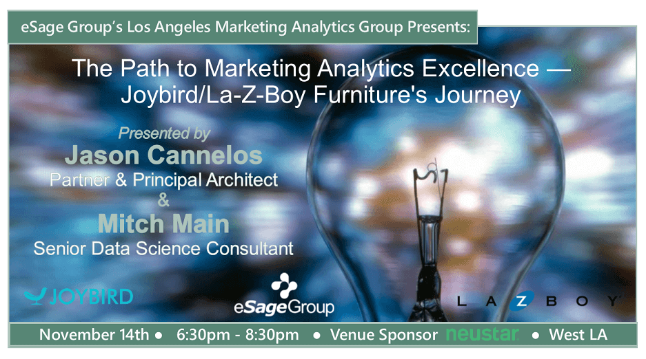 eSage Group Presents November 14th’s L.A. Marketing Analytics Group Event: The Path to Marketing Analytics – Joybird/La-Z-Boy Furniture’s Journey
