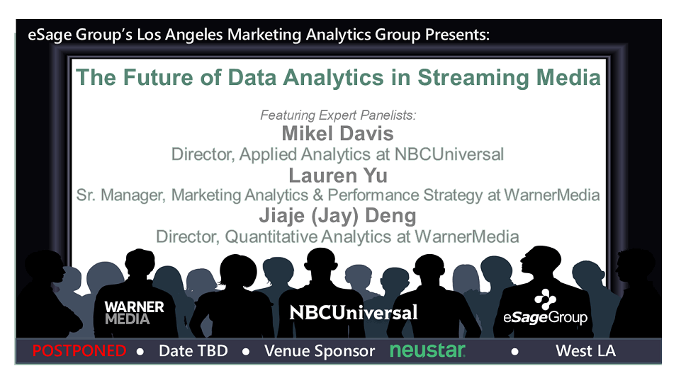 POSTPONED! eSage Group Presents the next LA Marketing Analytics Group Event with NBCUniversal and WarnerMedia – The Future of Data Analytics in Streaming Media